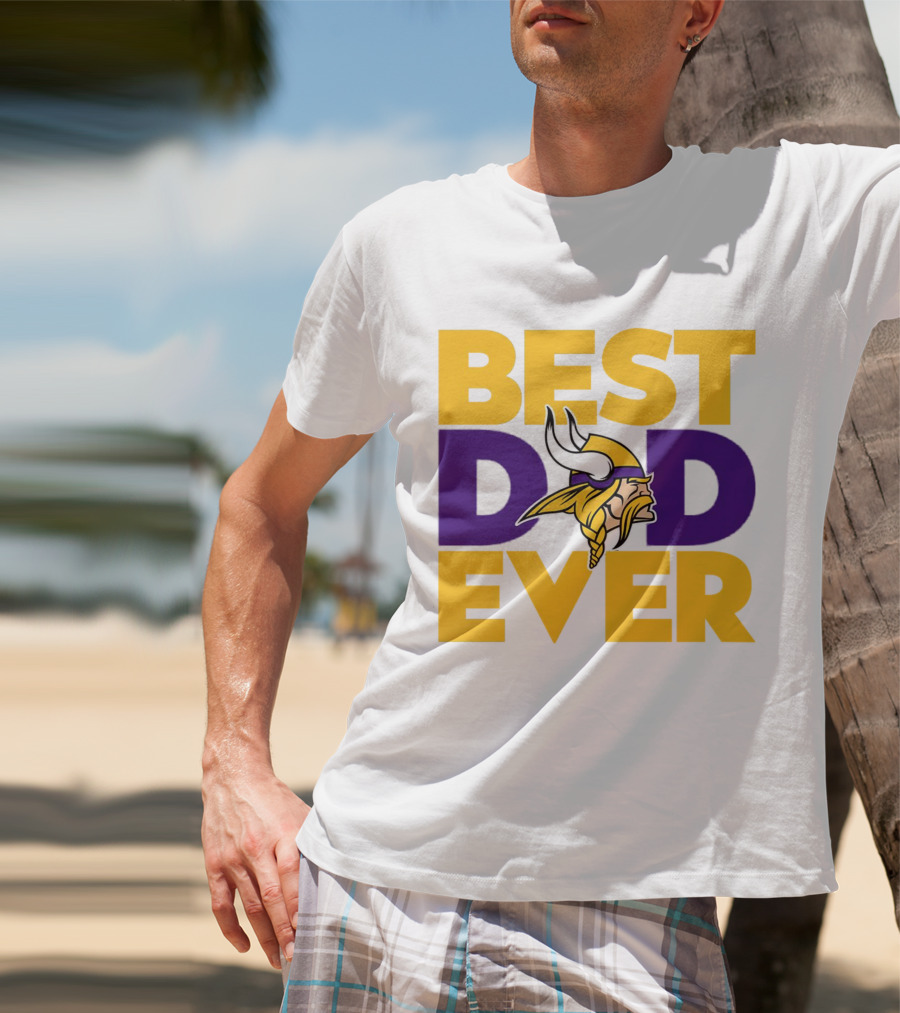 Best Dad Ever Minnesota Vikings Fan NFL T-Shirt