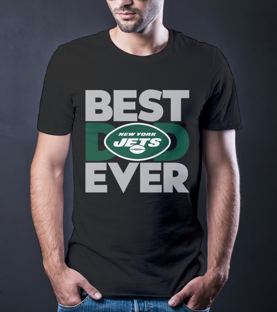 Best Dad Ever New York Jets NFL T-Shirt