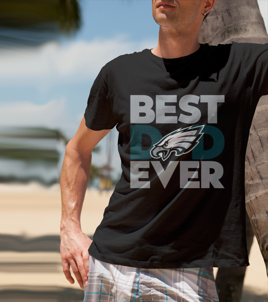 Best Dad Ever Philadelphia Eagles NFL T-Shirt
