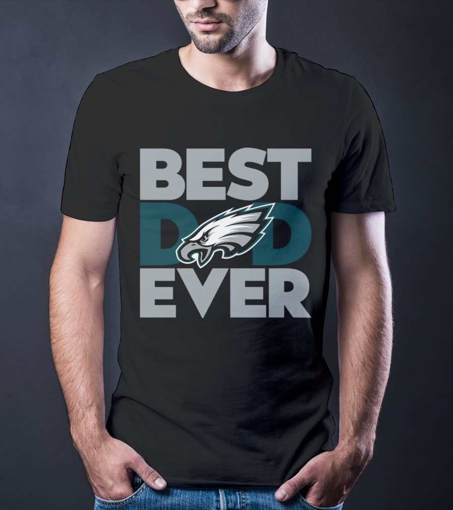 Best Dad Ever Philadelphia Eagles NFL T-Shirt