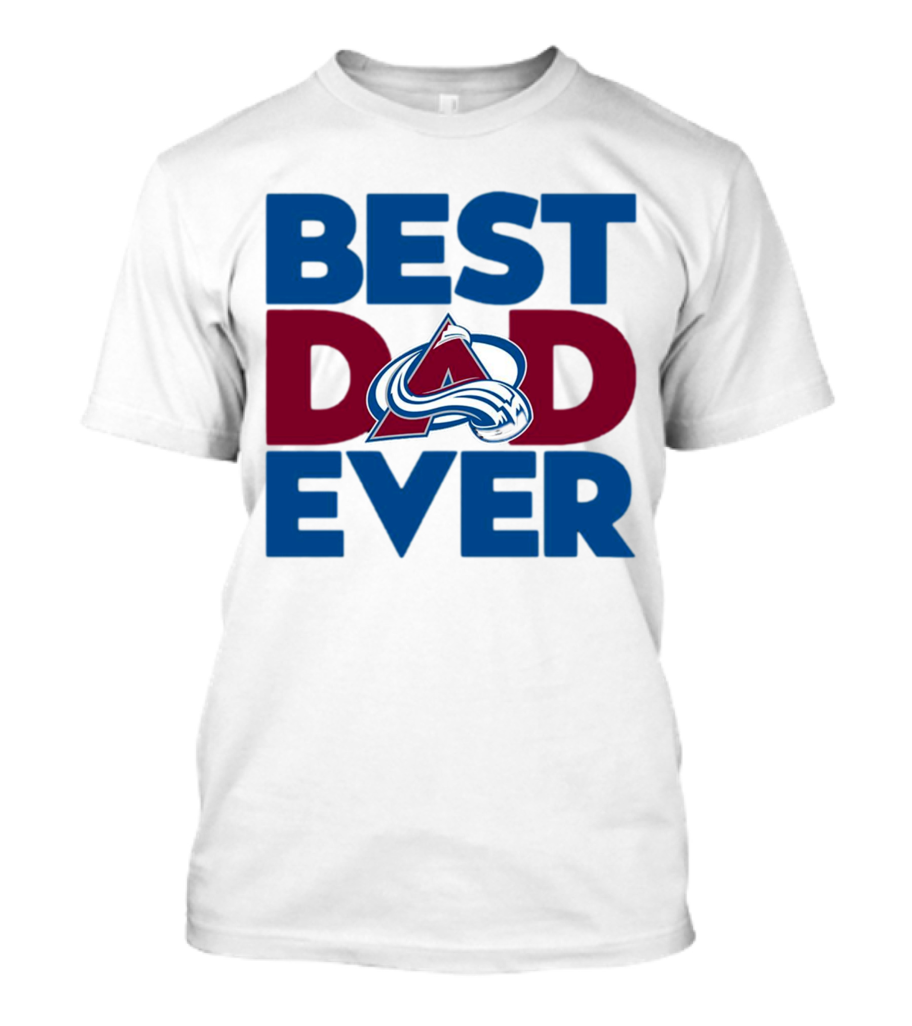 Best Dad Ever NHL Colorado Avalanche T-Shirt