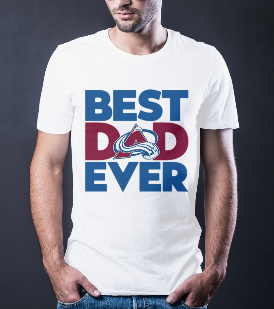 Best Dad Ever NHL Colorado Avalanche T-Shirt