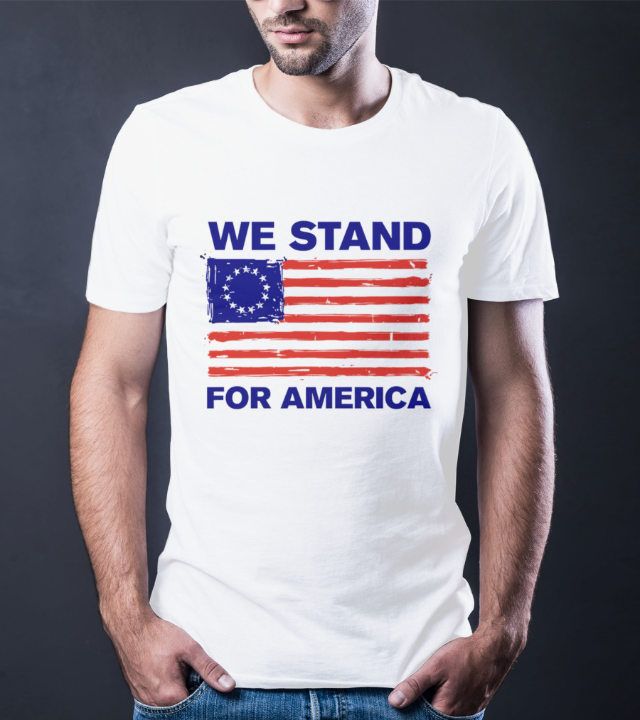 We Stand For America Betsy Ross Flag T-Shirt