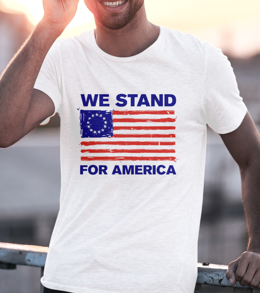 We Stand For America Betsy Ross Flag T-Shirt