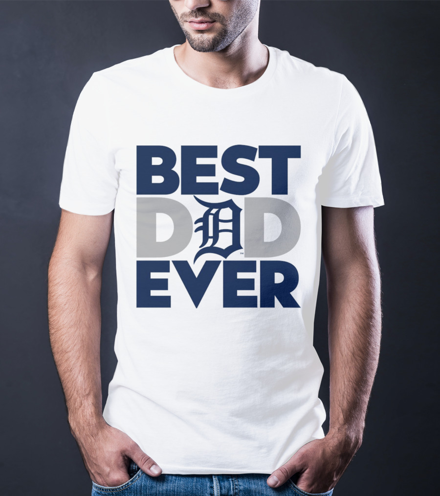 Best Dad Ever MLB Detroit Tigers T-Shirt