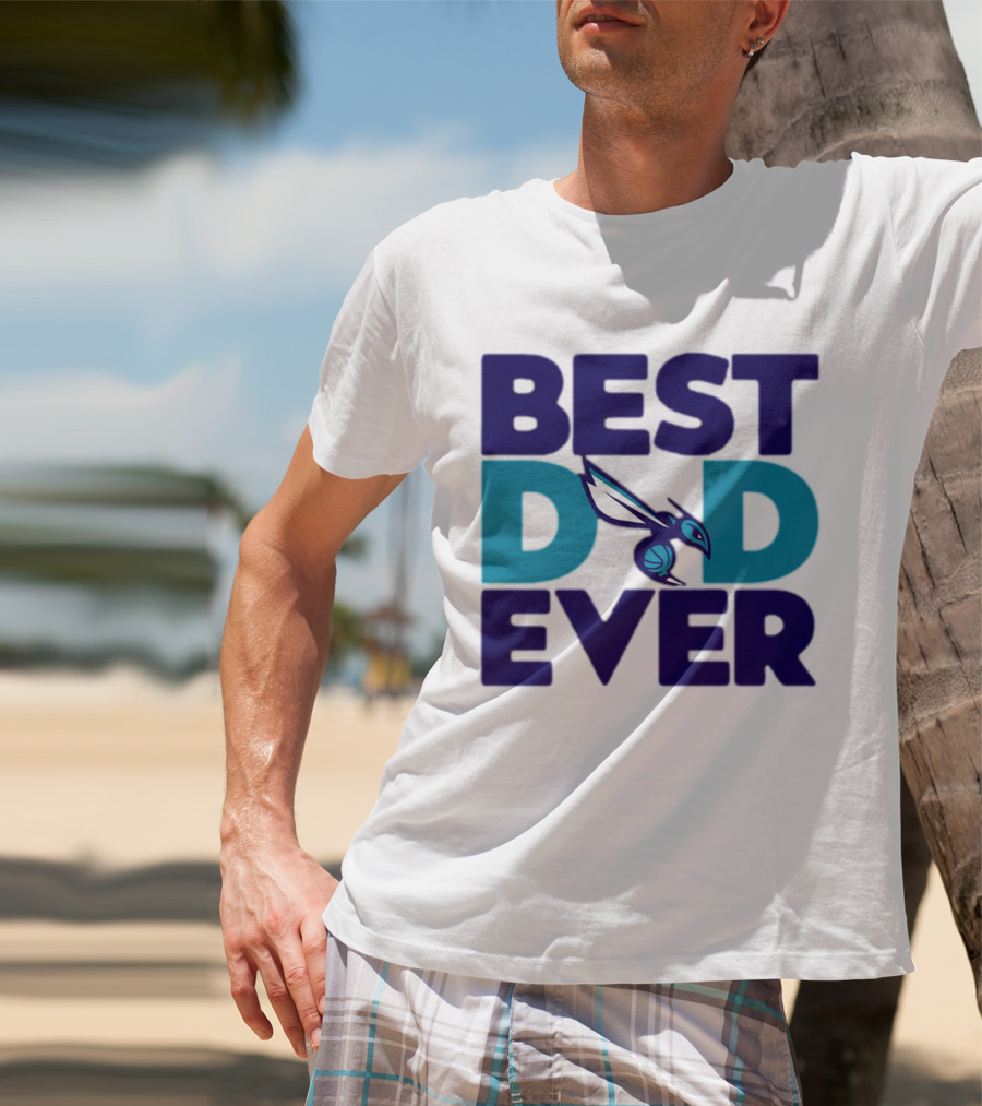 Best Dad Ever NBA Charlotte Hornets Father's Day Fan T-Shirt