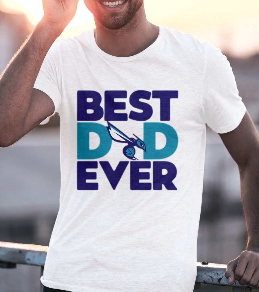 Best Dad Ever NBA Charlotte Hornets Father's Day Fan T-Shirt