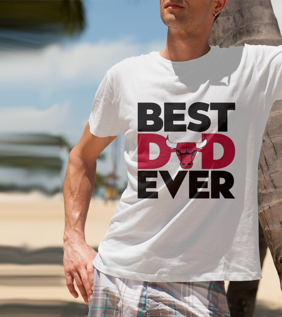 Best Dad Ever Chicago Bulls NBA T-Shirt