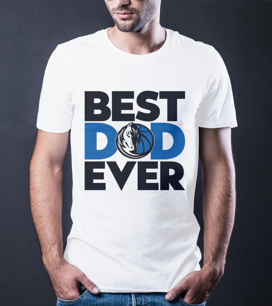 Best Dad Ever NBA Dallas Mavericks T-Shirt