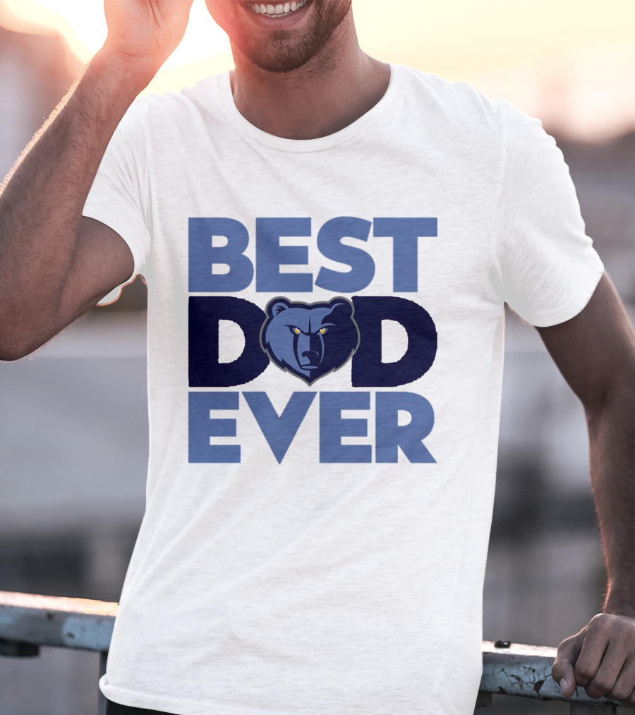 BEST DAD EVER NBA MEMPHIS GRIZZLIES BEAR T-Shirt