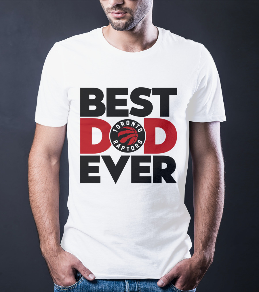 Best Dad Ever Toronto Raptors NBA Basketball T-Shirt