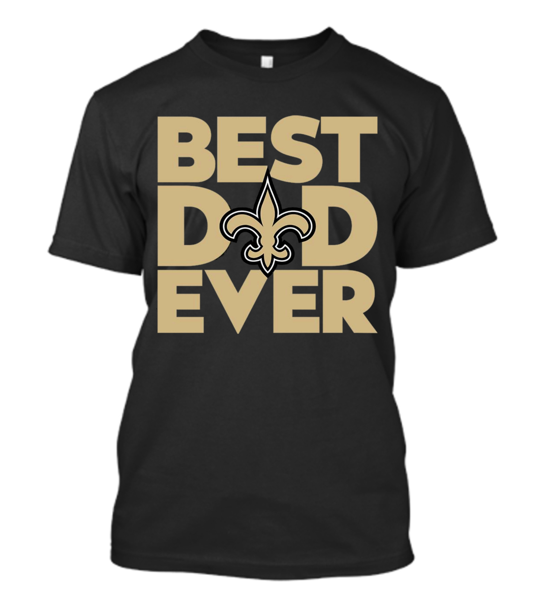 Best Dad Ever New Orleans Saints NFL T-Shirt