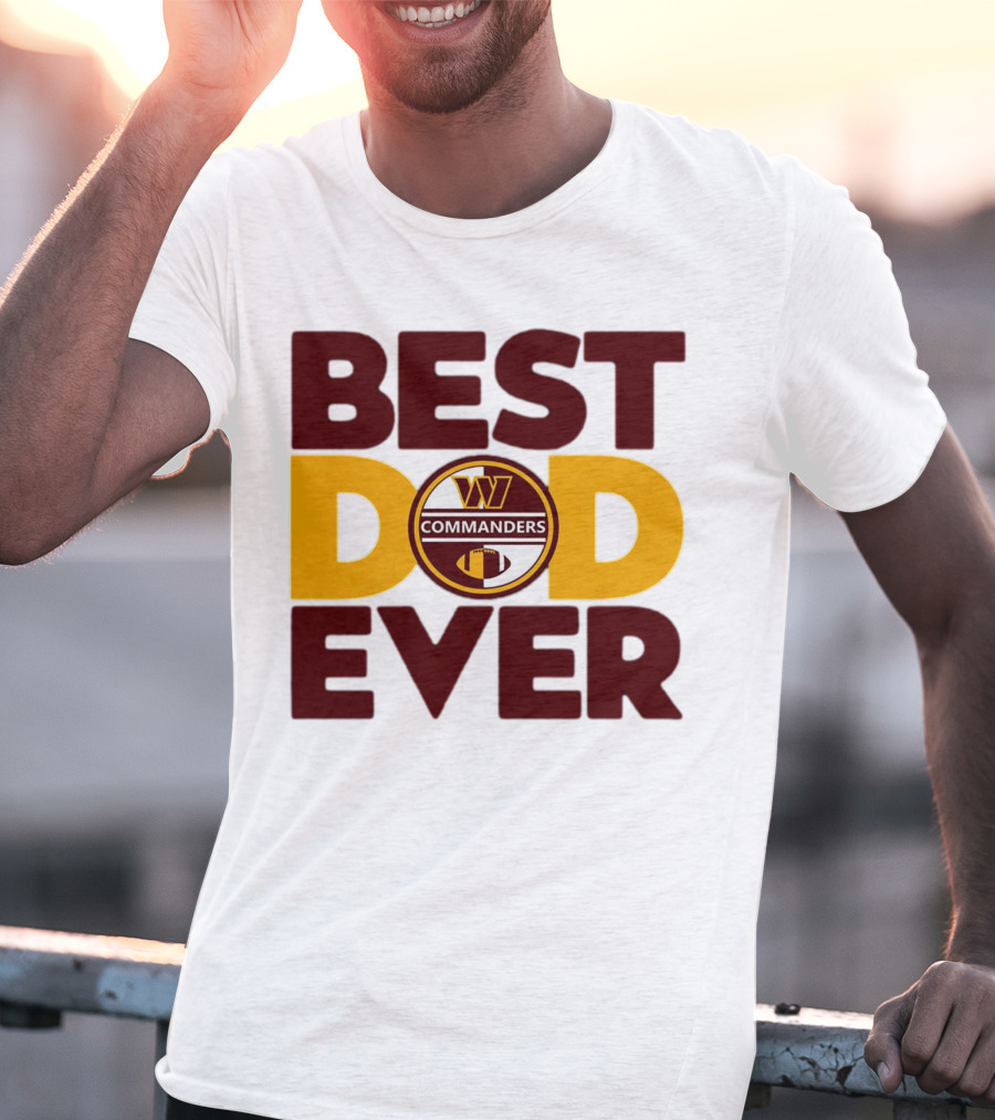 BEST DAD EVER COMMANDERS NFL WASHINGTON T-Shirt
