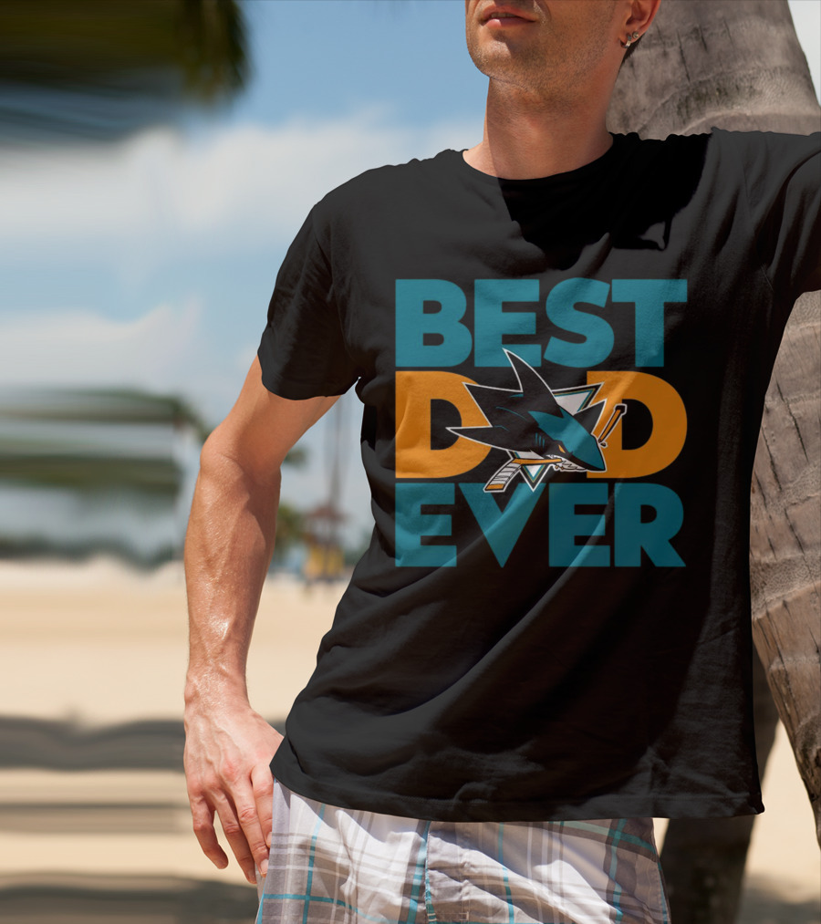 BEST DAD EVER San Jose Sharks NHL T-Shirt