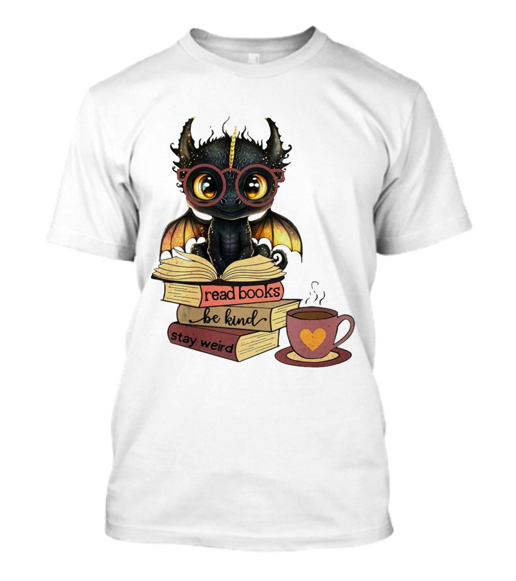 Cute Dragon Read Books Be Kind Stay Weird Coffee Lover T-Shirt