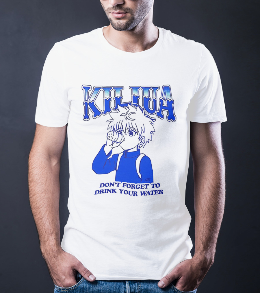 Killua Don't Forget To Drink Your Water T-Shirt