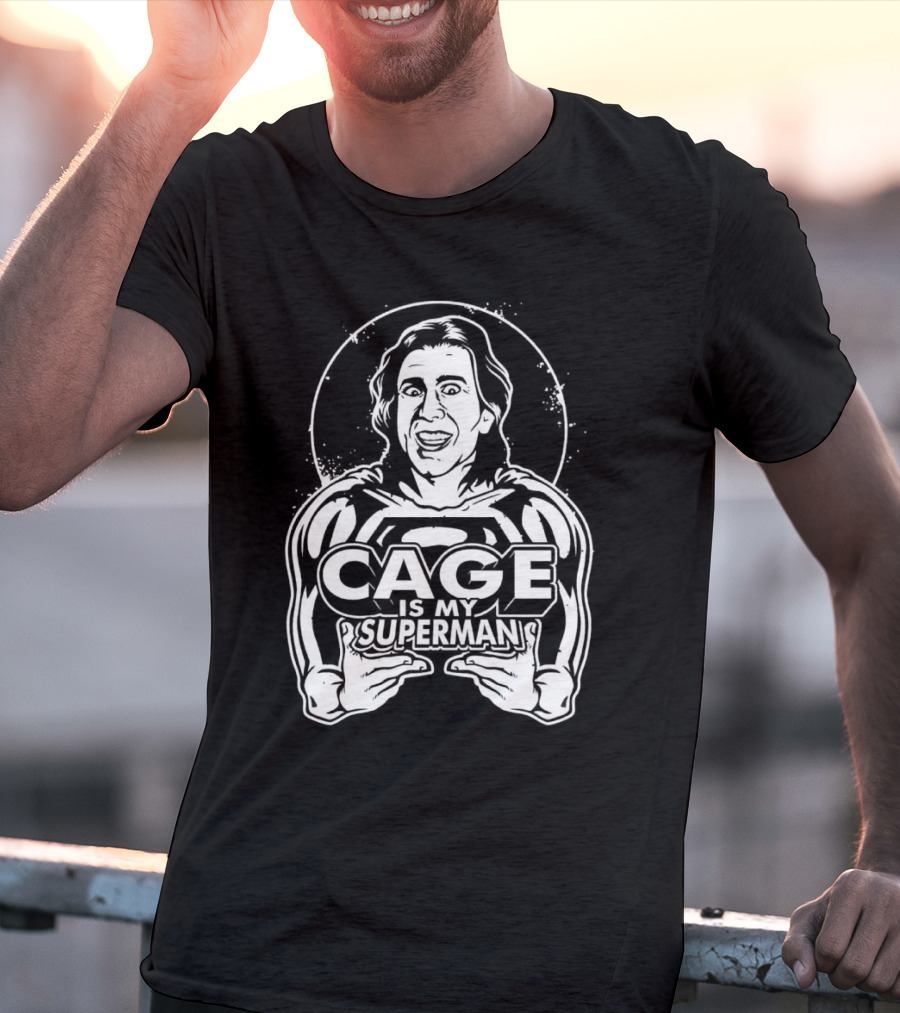 Cage Is My Superman Nicolas Cage Iconic Superman Mashup T-Shirt