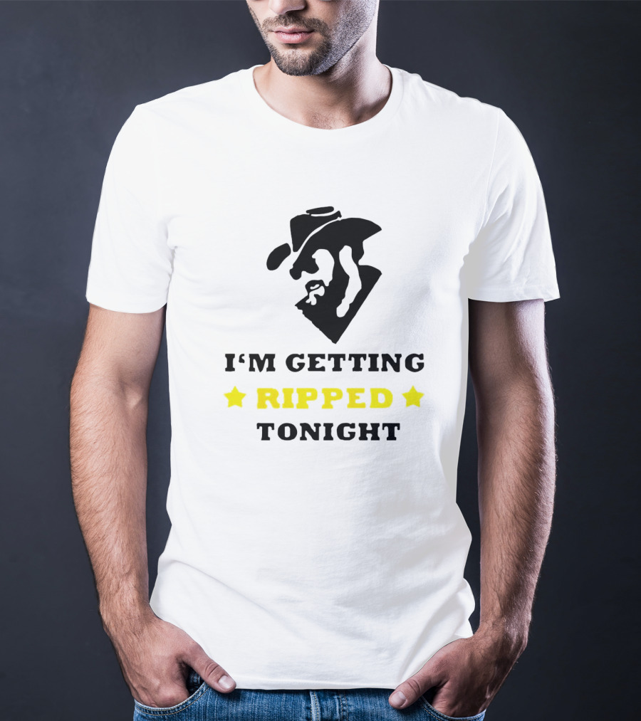 I'm Getting Ripped Tonight Cowboy T-Shirt