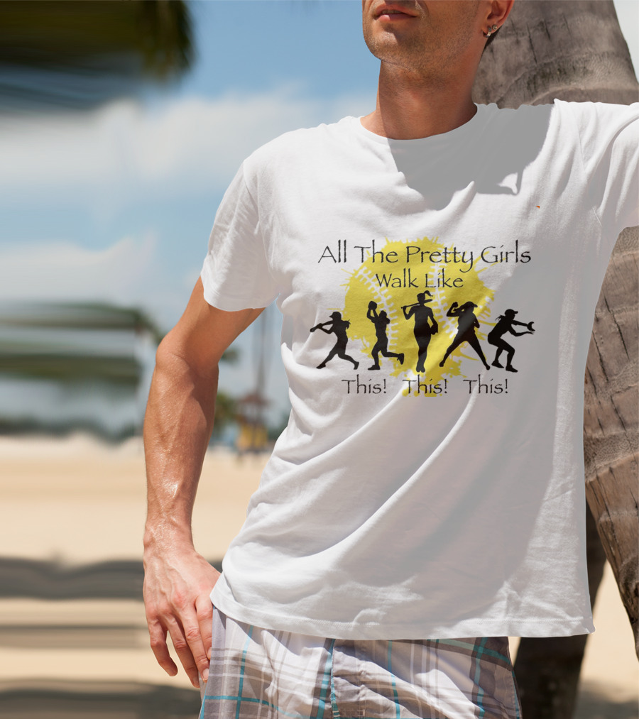 All The Pretty Girls Walk Like This Baseball Silhouettes T-Shirt