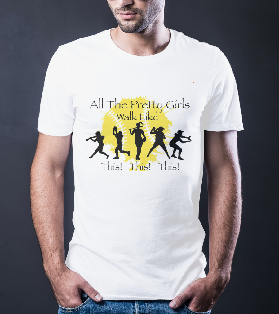 All The Pretty Girls Walk Like This Baseball Silhouettes T-Shirt
