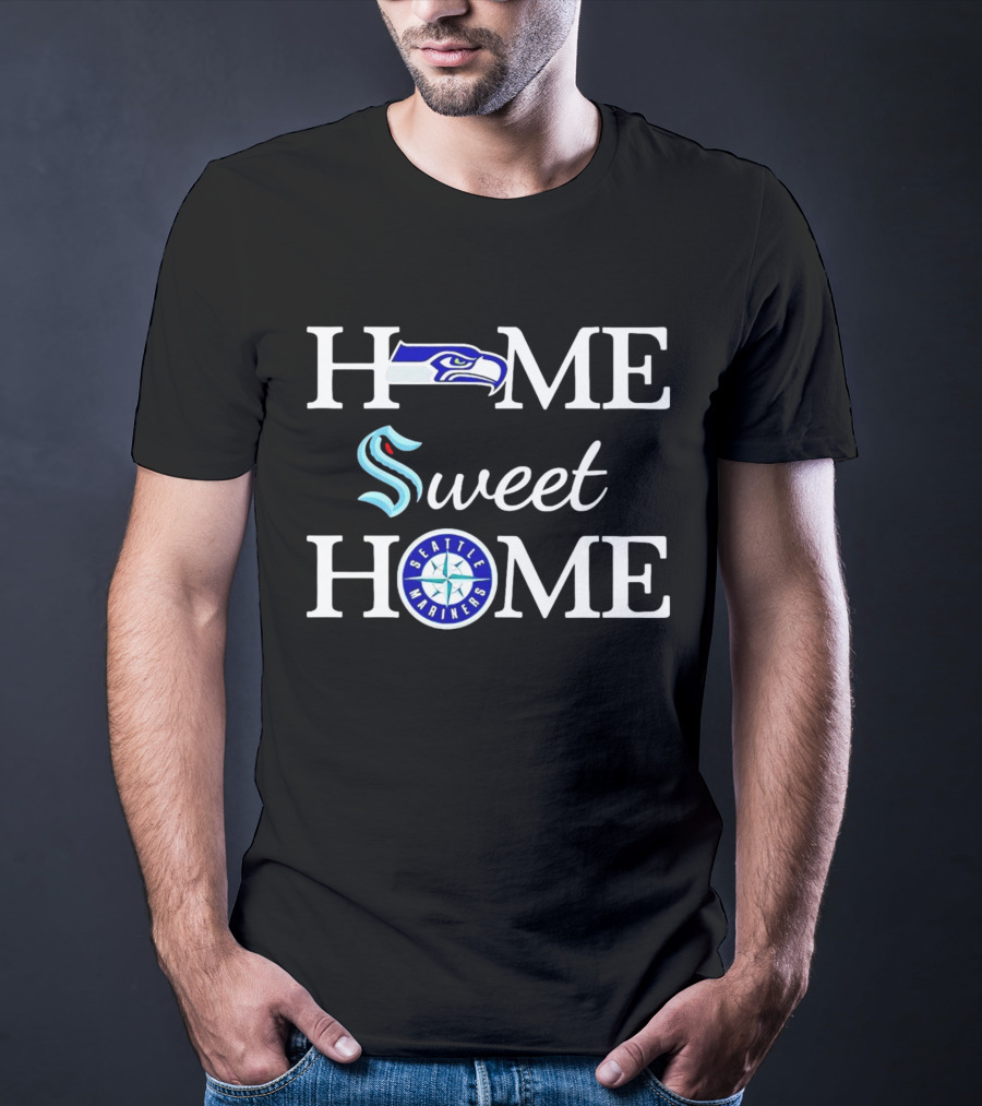 Home Sweet Home Seattle Seahawks Kraken Mariners T-Shirt