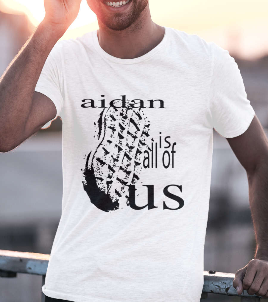 Aidan Is All Of Us Bootprint T-Shirt