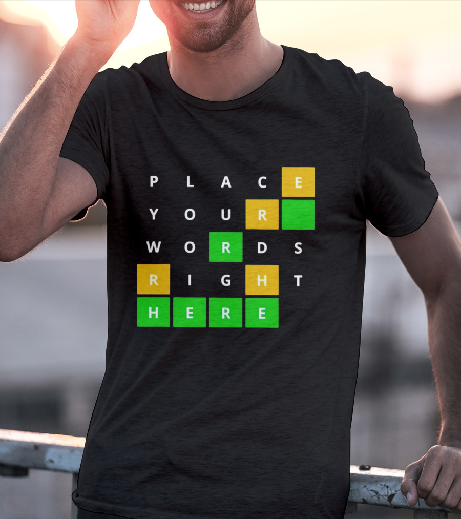 Place Your Words Right Here Wordle T-Shirt