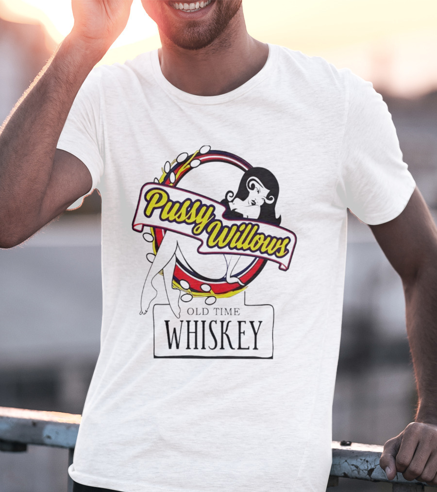 Pussy Willows Old Time Whiskey Retro Pin-Up T-Shirt