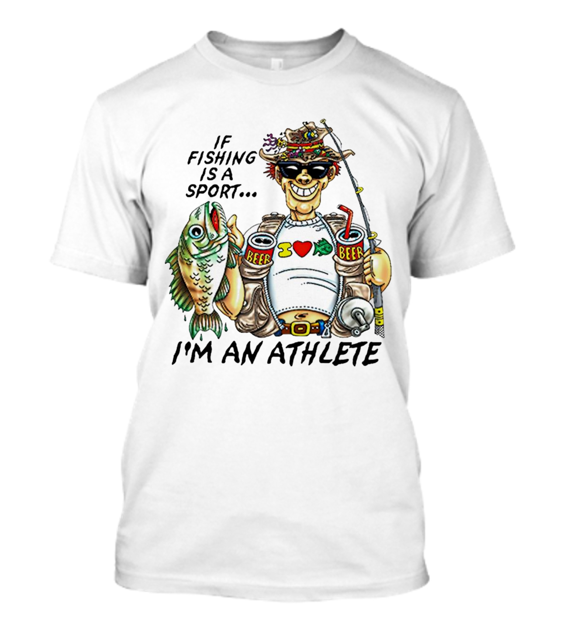 If Fishing Is A Sport I'm An Athlete Beer I Love Fish T-Shirt