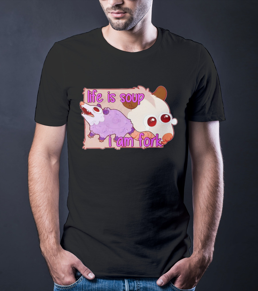 Life Is Soup I Am Fork Cute Possum T-Shirt