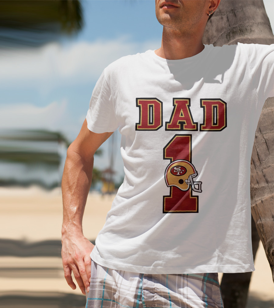 San Francisco 49ers Dad Number 1 Football Helmet T-Shirt