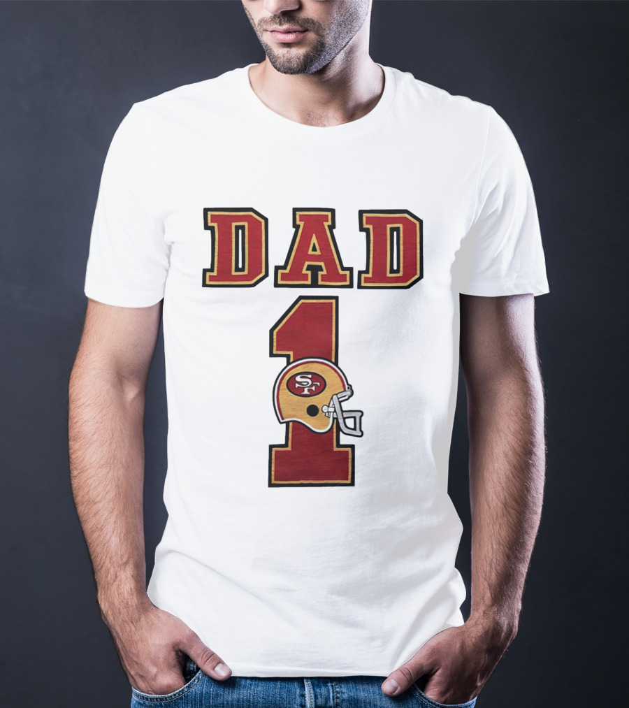 San Francisco 49ers Dad Number 1 Football Helmet T-Shirt