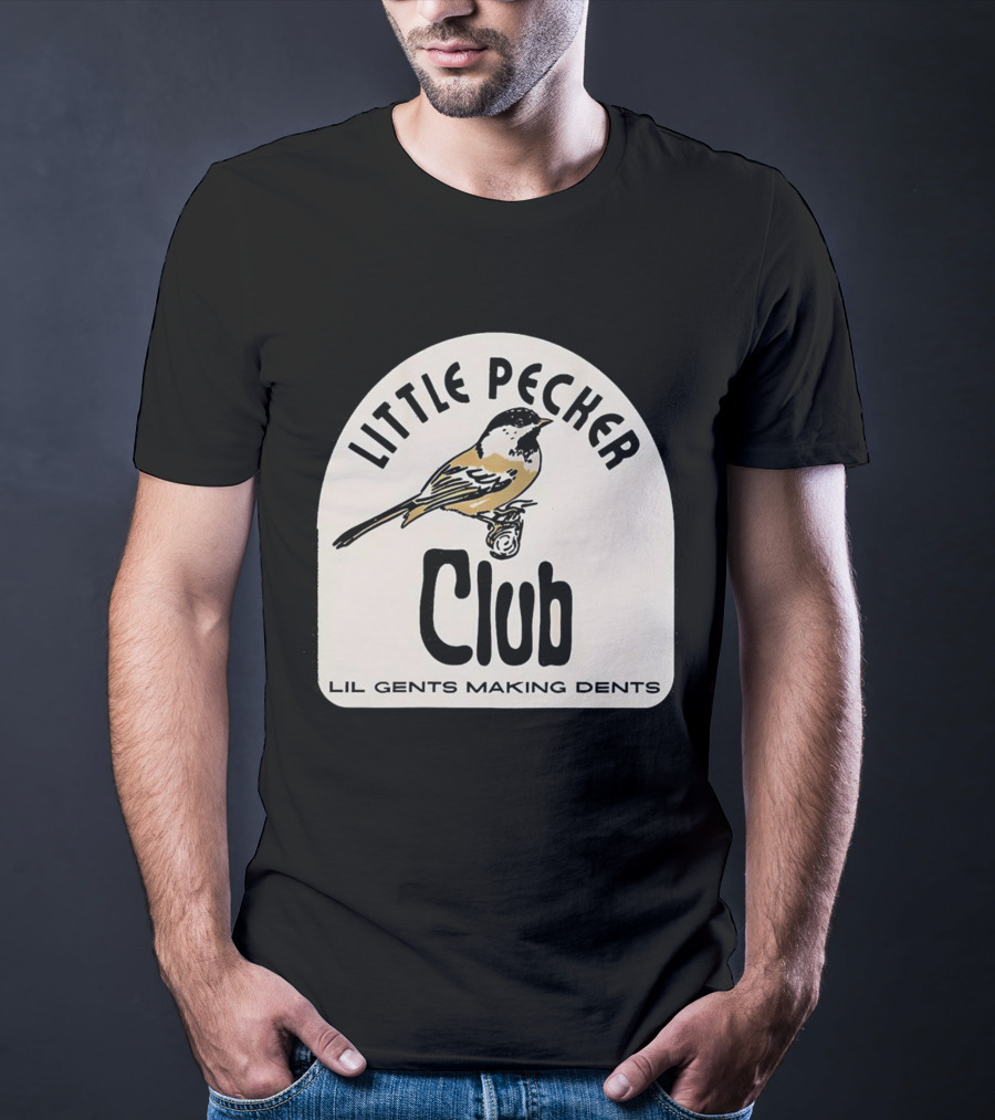 Little Pecker Club Bird Lil Gents Making Dents T-Shirt
