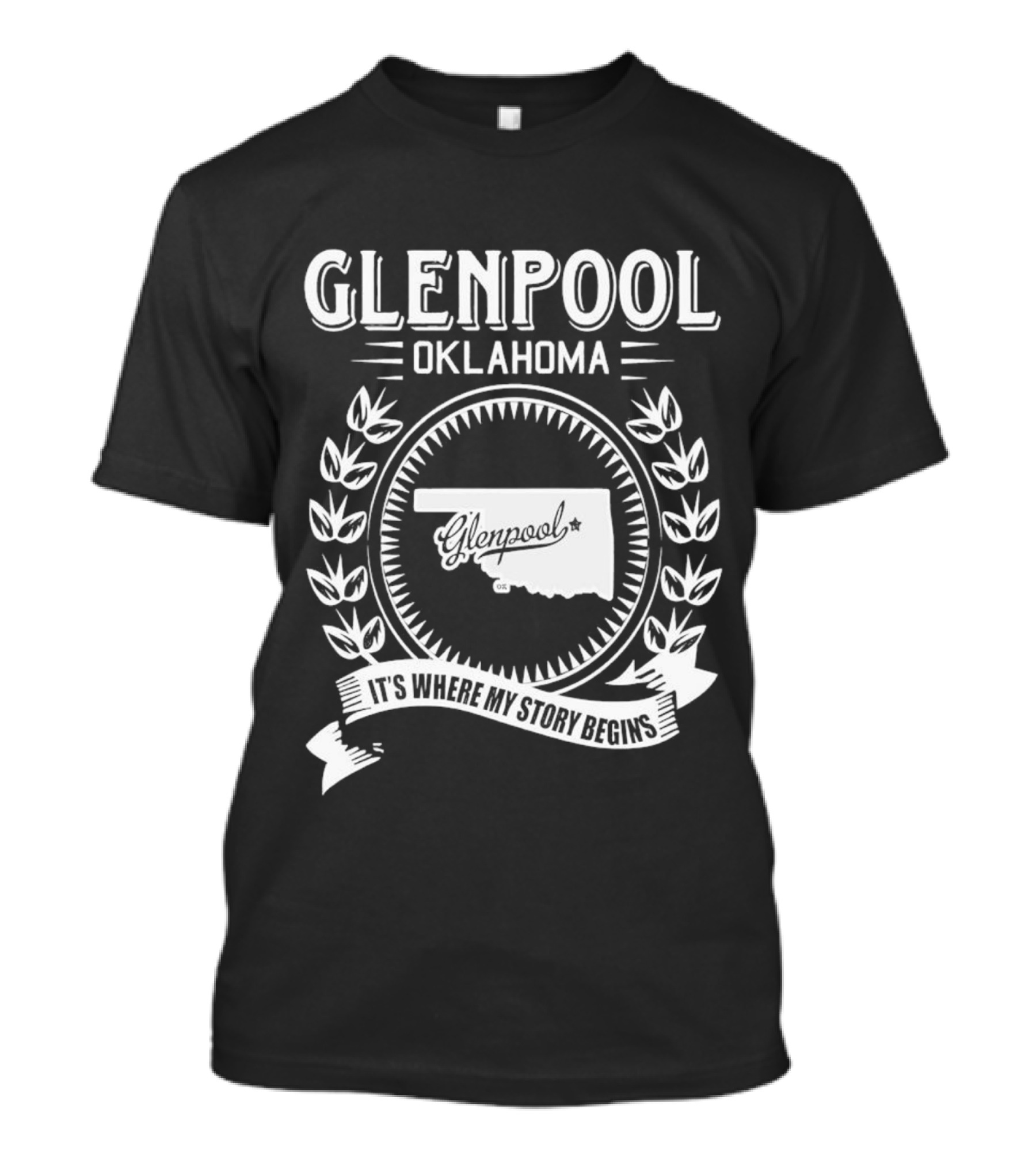 Glenpool Oklahoma It's Where My Story Begins Location Map And Laurel Wreath T-Shirt