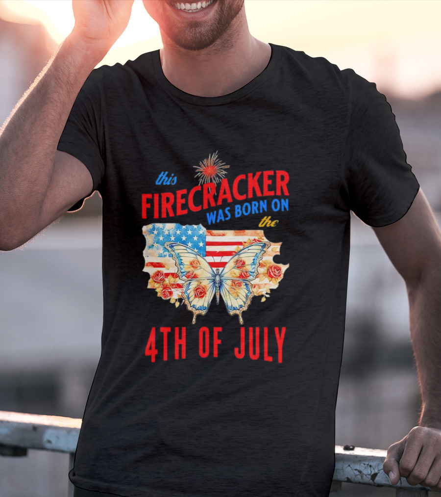 This Firecracker Was Born On The Fourth Of July With American Flag Butterfly And Roses T-Shirt