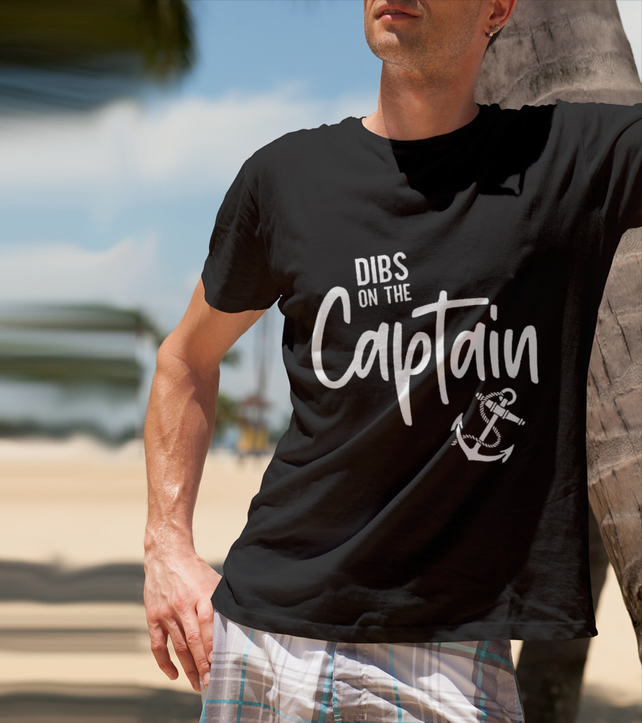 Dibs On The Captain Anchor Nautical T-Shirt