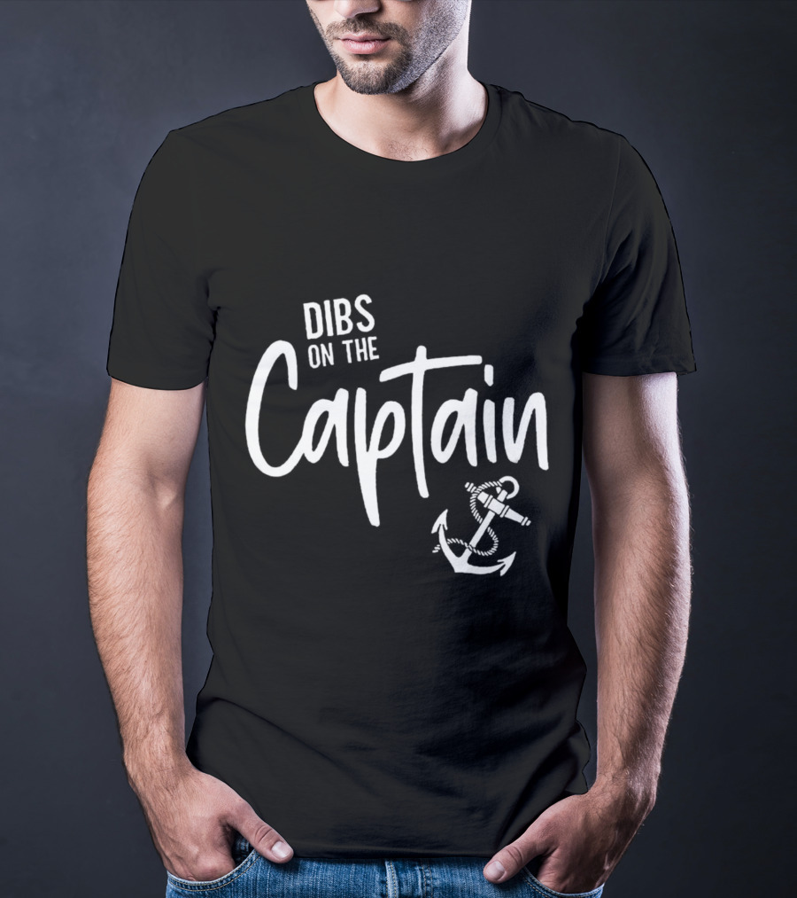 Dibs On The Captain Anchor Nautical T-Shirt