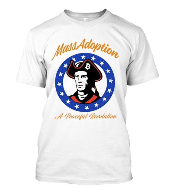 MassAdoption A Peaceful Revolution Bitcoin Colonial Figure In Blue Star Circle T-Shirt