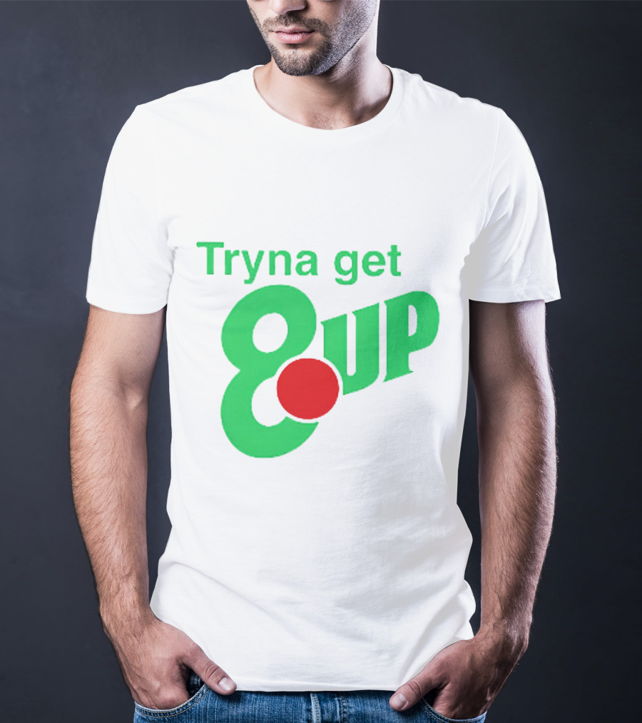 Tryna Get 8 Up Styled In 7UP Logo Font And Colors T-Shirt