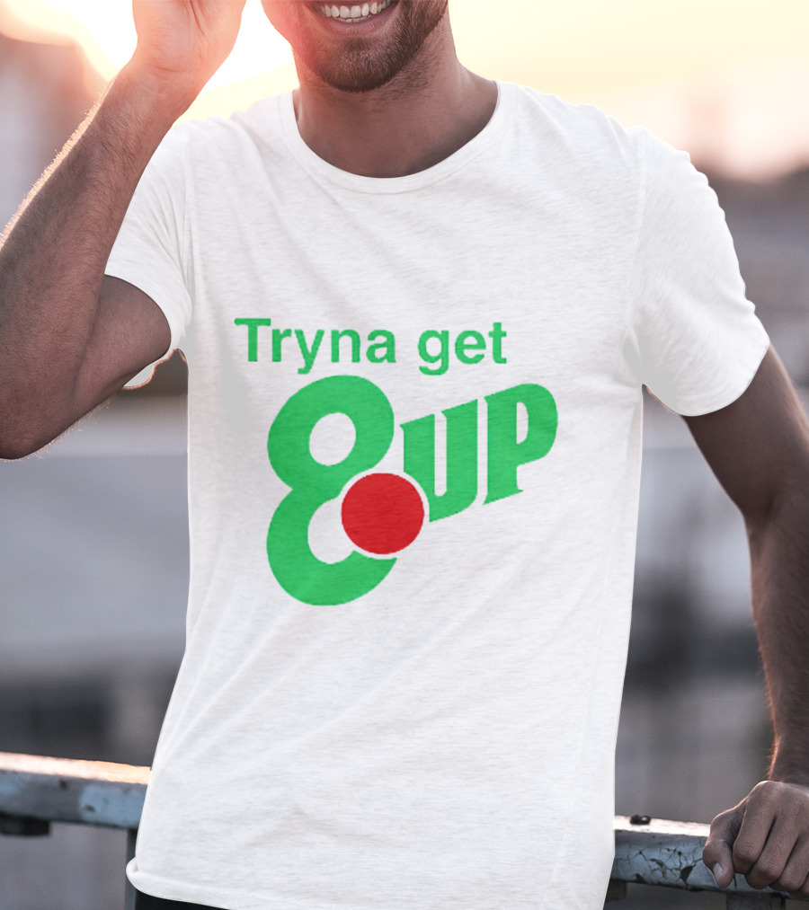 Tryna Get 8 Up Styled In 7UP Logo Font And Colors T-Shirt