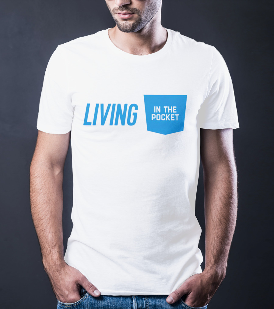 Living In The Pocket Blue Text Iconic Phrase T-Shirt