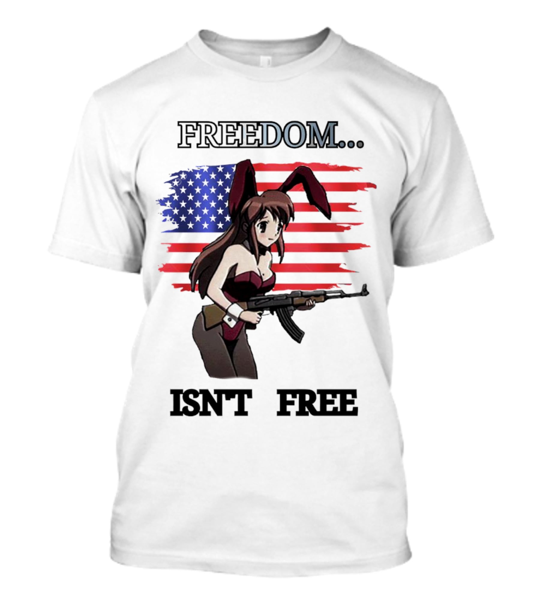 FREEDOM ISN'T FREE Bunny Girl With Gun And American Flag T-Shirt