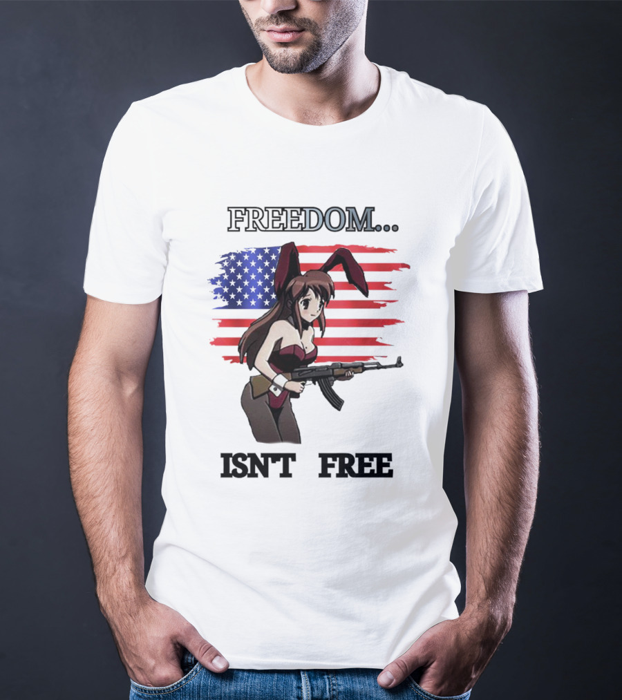 FREEDOM ISN'T FREE Bunny Girl With Gun And American Flag T-Shirt