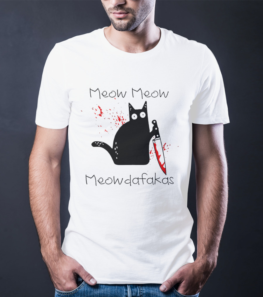 Meow Meow Meowdafakas Halloween Cat With Bloody Knife T-Shirt