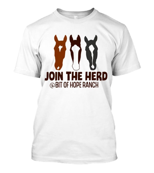 Join The Herd Bit Of Hope Ranch Horse T-Shirt