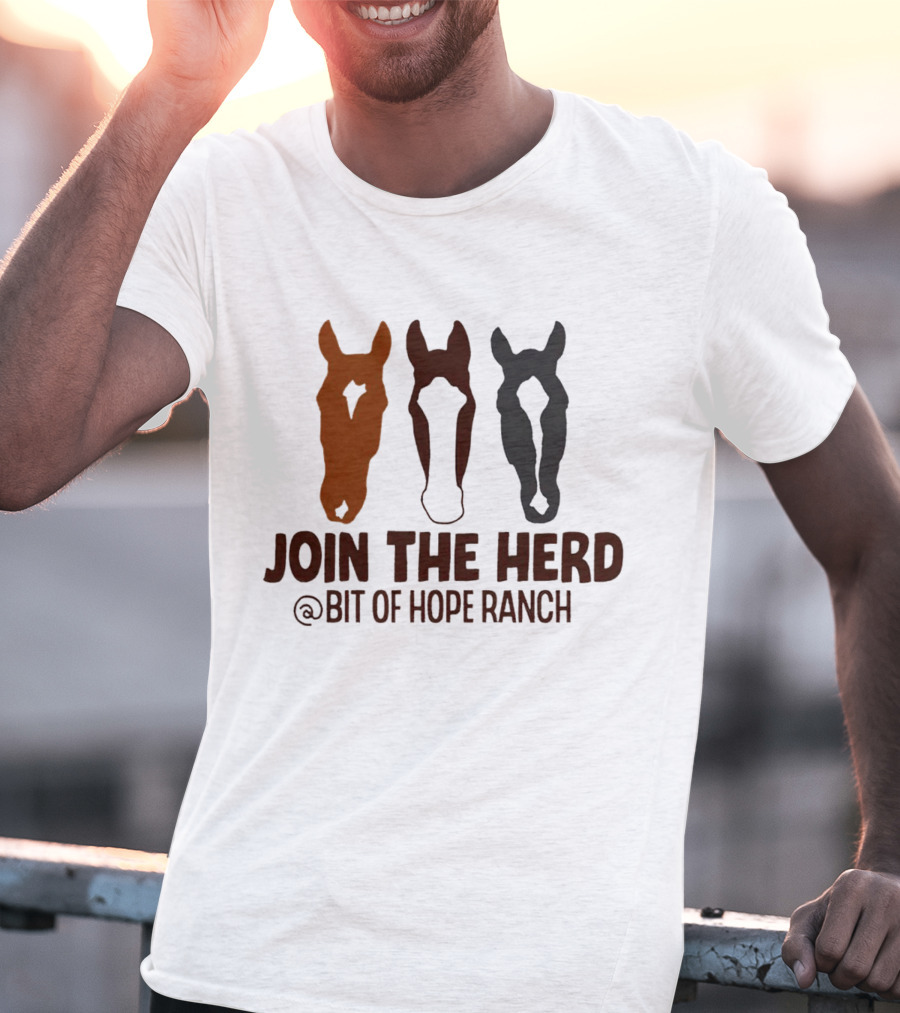 Join The Herd Bit Of Hope Ranch Horse T-Shirt