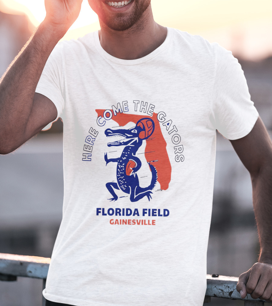Here Come The Gators Florida Field Gainesville Football Basketball T-Shirt