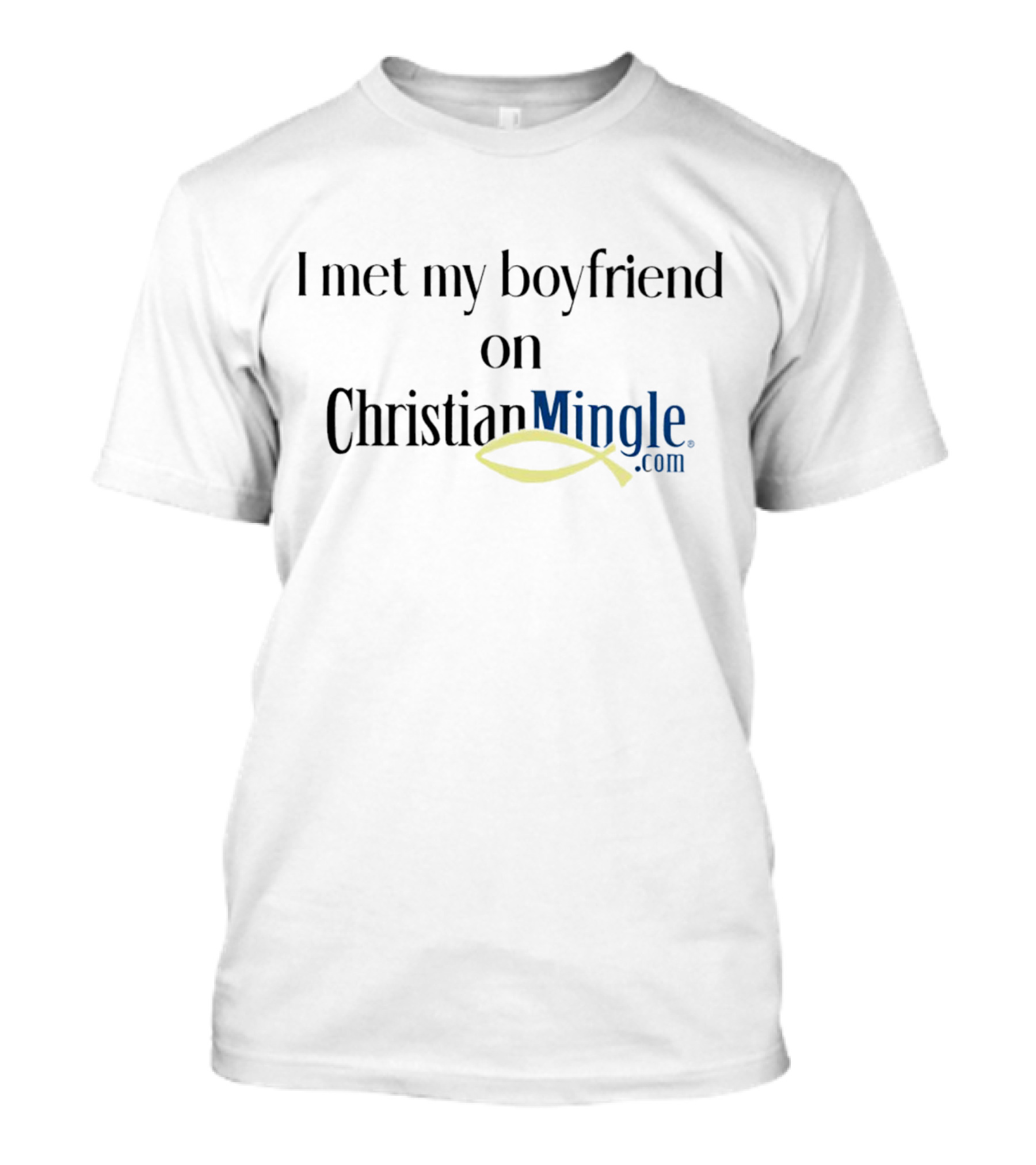 I Met My Boyfriend On Christian Mingle With Ichthys T-Shirt