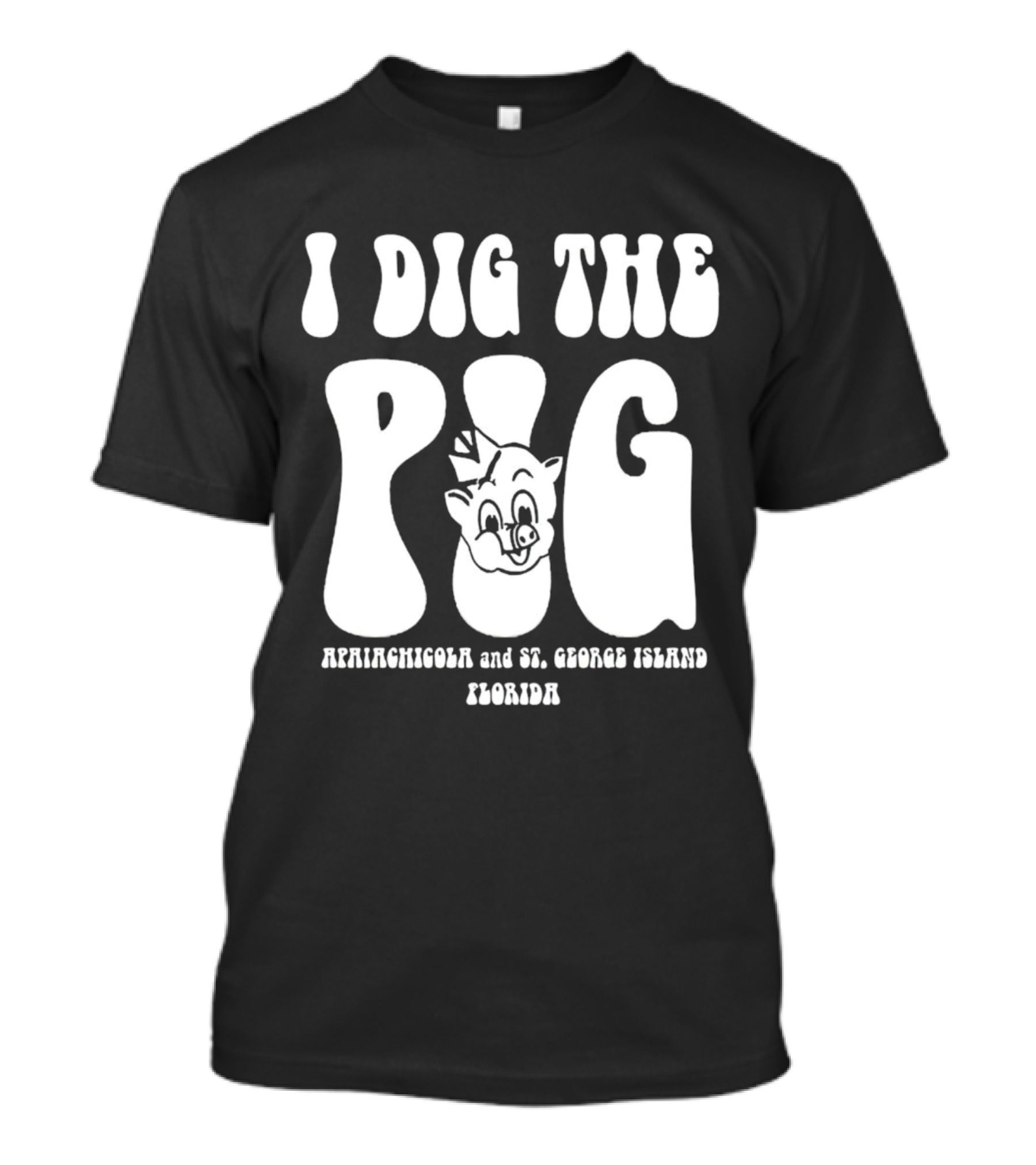 I Dig The Pig Apalachicola And St. George Island Florida Piggly Wiggly T-Shirt