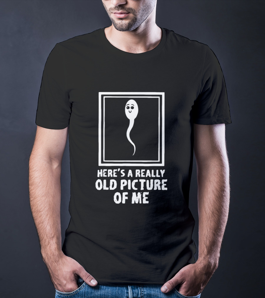 Here’s A Really Old Picture Of Me Retro Humor Sperm Cartoon T-Shirt